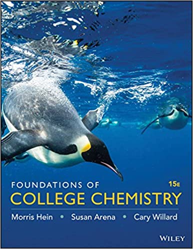 Instant Download; Test Bank for Foundations of College Chemistry 15th Edition By Morris Hein, Susan Arena, Cary Willard