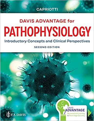 Instant Download; Test Bank for Davis Advantage for Pathophysiology, Introductory Concepts and Clinical Perspectives, 2nd Edition By Theresa Capriotti