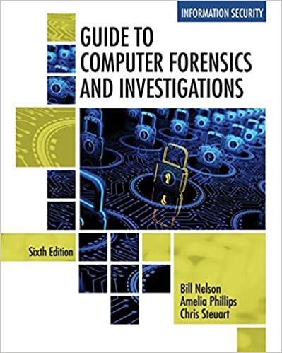 Instant Download; Test Bank for Guide to Computer Forensics and Investigations, 6th Edition By Bill Nelson, Amelia Phillips, Christopher Steuart 