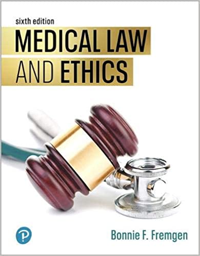 Instant Download; Solutions Manual for Medical Law and Ethics, 6th Edition By Bonnie Fremgen 