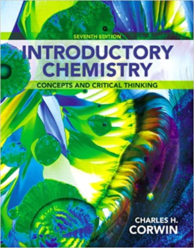 Instant Download; Test Bank for Introductory Chemistry Concepts and Critical Thinking 7th Edition By Charles Corwin