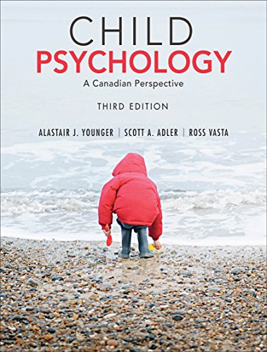 Instant Download; Test Bank for Child Psychology A Canadian Perspective, 3rd Edition By Alastair Younger, Scott Adler, Ross Vasta