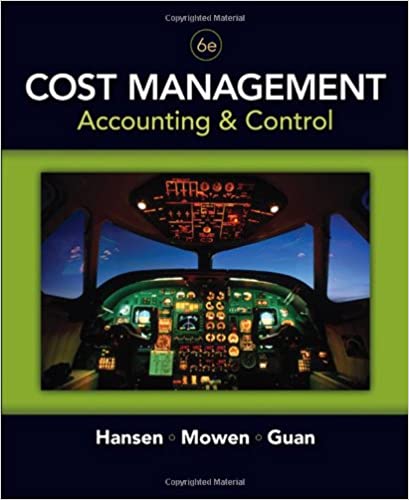 Instant Download; Test Bank for Cost Management Accounting and Control 6th Edition By Hanson Mowen 