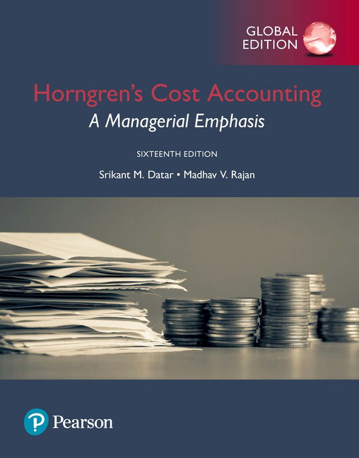 Instant Download; Test Bank for Horngren's Cost Accounting, A Managerial Emphasis, 16th Global Edition, By Srikant  Datar, Madhav  Rajan