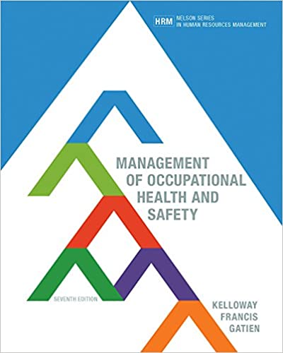 Instant Download; Test Bank for Management of Occupational Health and Safety, 7th edition By Kevin Kelloway, Lori Francis, Bernadette Gatien