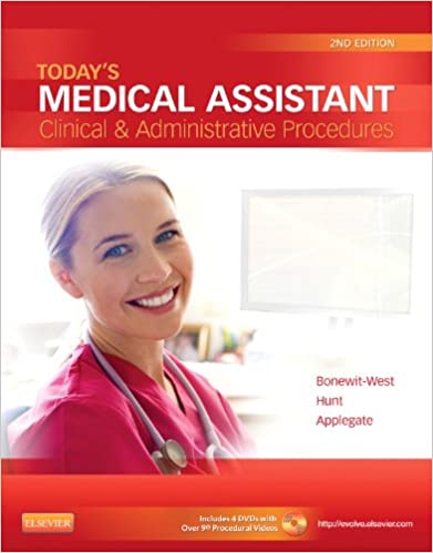 Instant Download; Test Bank for Today's Medical Assistant Clinical & Administrative Procedures, 2nd Edition By Kathy Bonewit West, Sue Hunt, Edith Applegate 